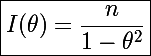 \Large \boxed{I(\theta)=\dfrac{n}{1-\theta^2}}